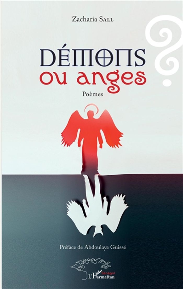 Couverture du livre « DEMONS OU ANGES - POEMES » de Zacharia Sall, librairie Les Contes Infusés à Corte