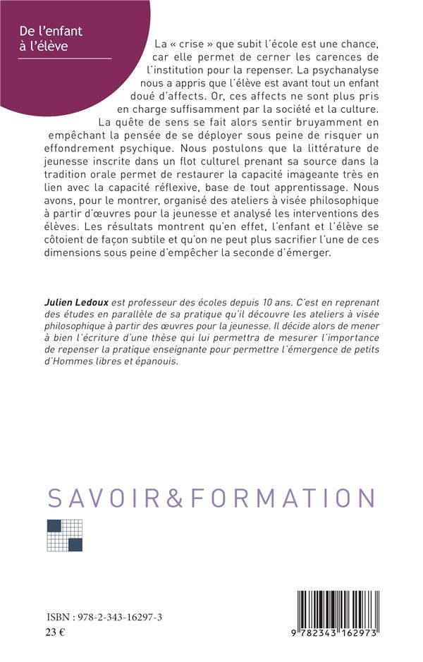 Quatrième de couverture de « DE L'ENFANT A L'ELEVE - UNE APPROCHE PHILOSOPHIQUE DE LA LITTERATURE DE JEUNESSE A L'ECOLE ELEMENTAI »