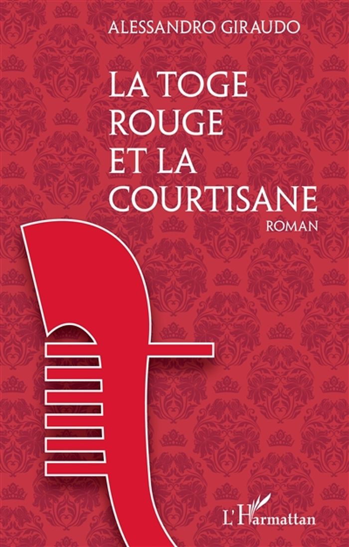 Couverture du livre « LA TOGE ROUGE ET LA COURTISANE » de Alessandro Giraudo, librairie Les Contes Infusés à Corte