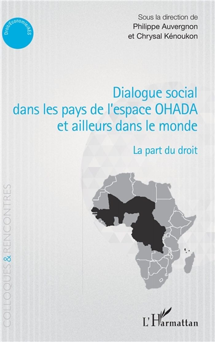 Couverture du livre « DIALOGUE SOCIAL DANS LES PAYS DE L'ESPACE OHADA ET AILLEURS DANS LE MONDE - LA PART DU DROIT », librairie Les Contes Infusés à Corte