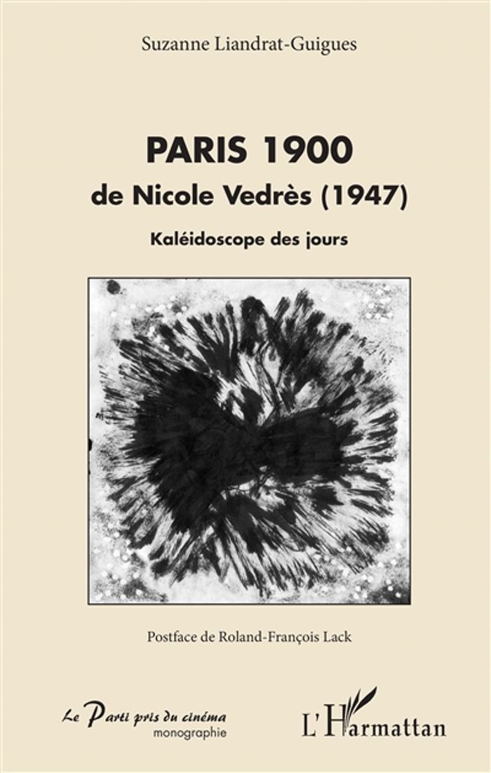 Couverture du livre « PARIS 1900 - DE NICOLE VEDRES (1947) - KALEIDOSCOPE DES JOURS » de S. Liandrat-Guigues, librairie Les Contes Infusés à Corte