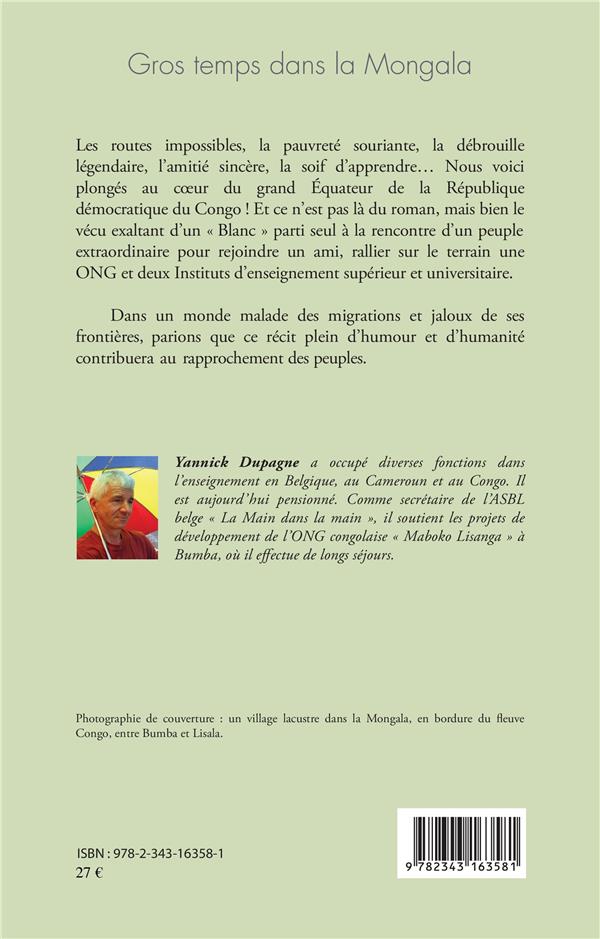 Quatrième de couverture de « GROS TEMPS DANS LA MONGALA - RECIT D'UN SEJOUR EN REPUBLIQUE DEMOCRATIQUE DU CONGO »