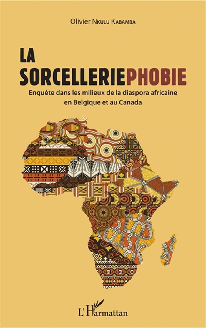 Couverture du livre « LA SORCELLERIEPHOBIE - ENQUETE DANS LES MILIEUX DE LA DIASPORA AFRICAINE EN BELGIQUE ET AU CANADA » de Nkulu Kabamba O., librairie Les Contes Infusés à Corte