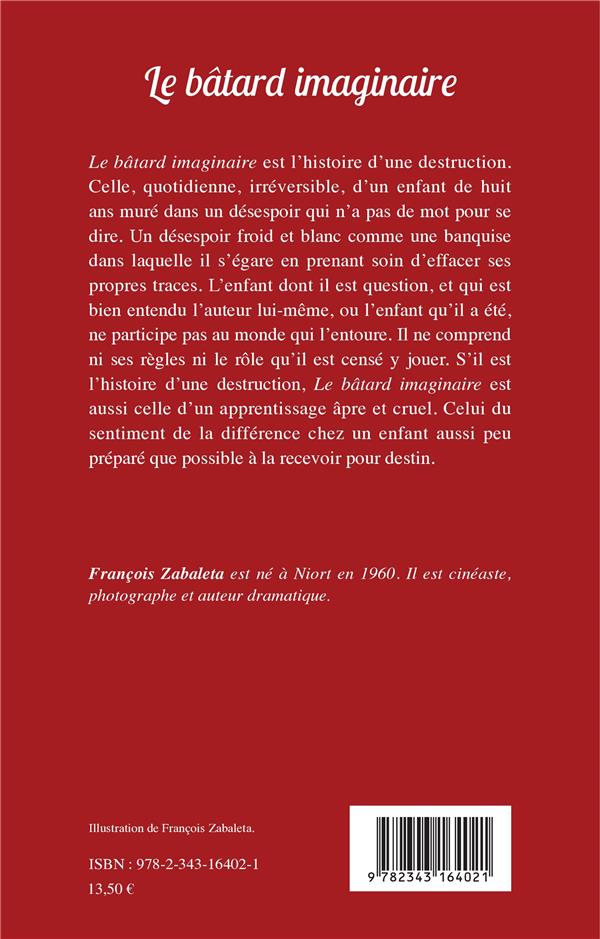 Quatrième de couverture de « LE BATARD IMAGINAIRE »