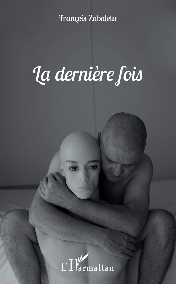 Couverture du livre « LA DERNIERE FOIS » de Francois Zabaleta, librairie Les Contes Infusés à Corte