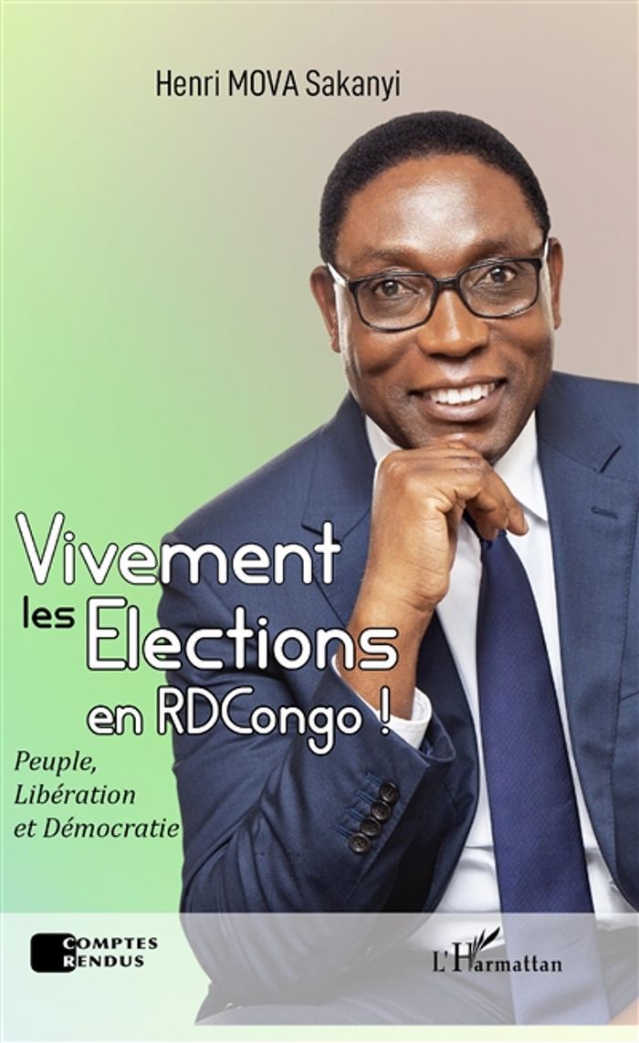 Couverture du livre « VIVEMENT LES ELECTIONS EN RDCONGO ! - PEUPLE, LIBERATION ET DEMOCRATIE » de Mova Sakanyi Henri, librairie Les Contes Infusés à Corte