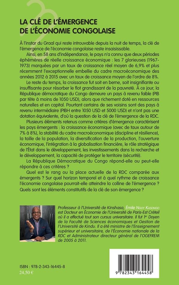 Quatrième de couverture de « LA CLE DE L'EMERGENCE DE L'ECONOMIE CONGOLAISE - ANALYSE CRITIQUE ET NOUVELLES ORIENTATIONS DE POLIT »