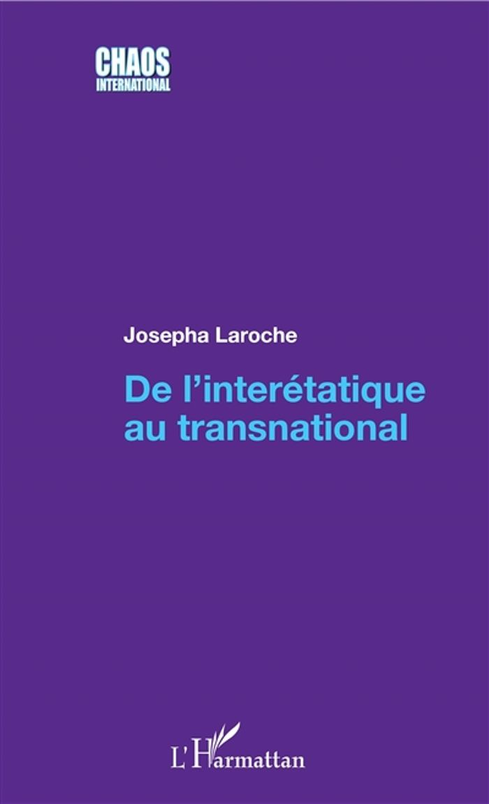 Couverture du livre « DE L'INTERETATIQUE AU TRANSNATIONAL » de Josepha Laroche, librairie Les Contes Infusés à Corte