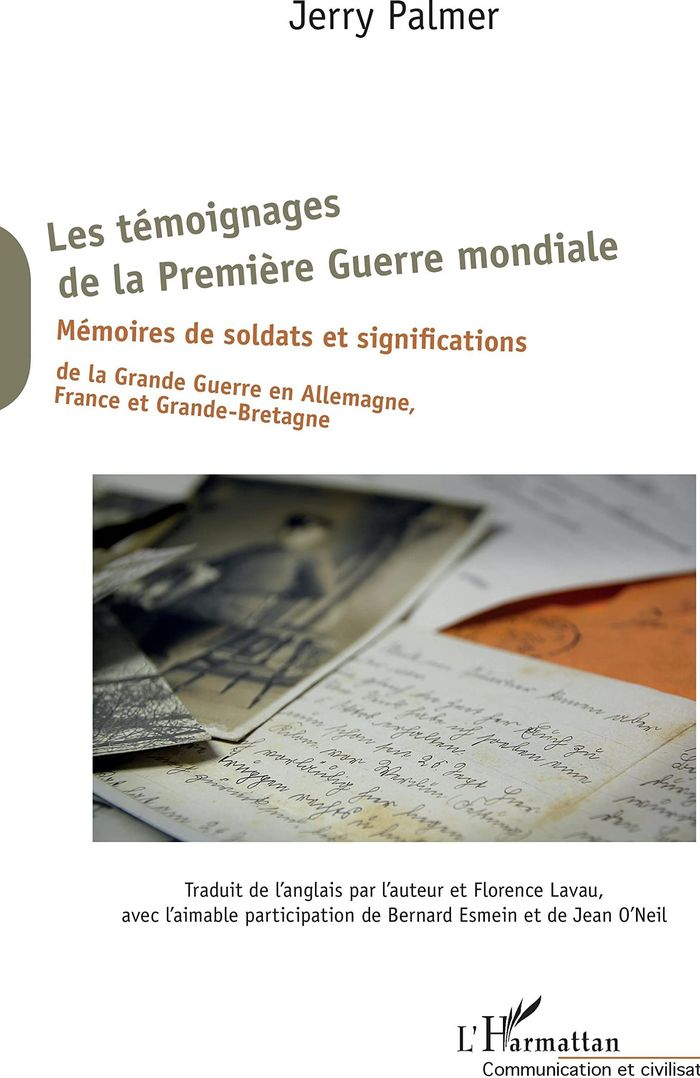 Couverture du livre « LES TEMOIGNAGES DE LA PREMIERE GUERRE MONDIALE - MEMOIRES DE SOLDATS ET SIGNIFICATIONS DE LA GRANDE » de Jerry Palmer, librairie Les Contes Infusés à Corte