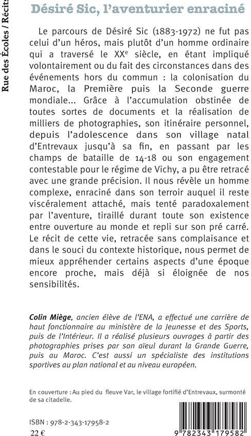 Quatrième de couverture de « DESIRE SIC, L'AVENTURIER ENRACINE - RECIT D'UNE VIE DANS LE XXE SIECLE »