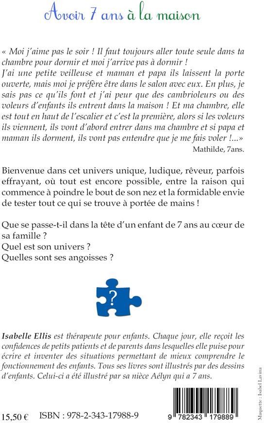 Quatrième de couverture de « AVOIR 7 ANS A LA MAISON - PETIT LIVRE A L'USAGE DES ENFANTS ET DES PARENTS »
