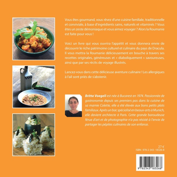Quatrième de couverture de « MA CUISINE ROUMAINE - UN VOYAGE CULINAIRE MORDANT »
