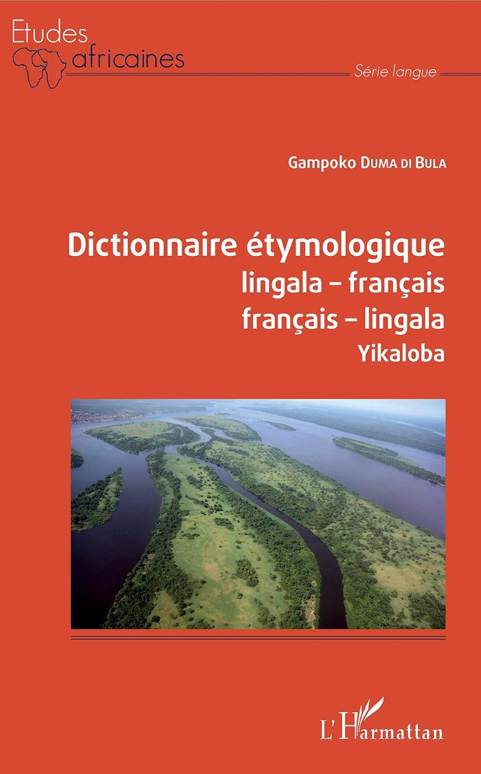 Couverture du livre « DICTIONNAIRE ETYMOLOGIQUE LINGALA-FRANCAIS FRANCAIS-LINGALA - YIKALOBA » de Duma Di Bula Gampoko, librairie Les Contes Infusés à Corte