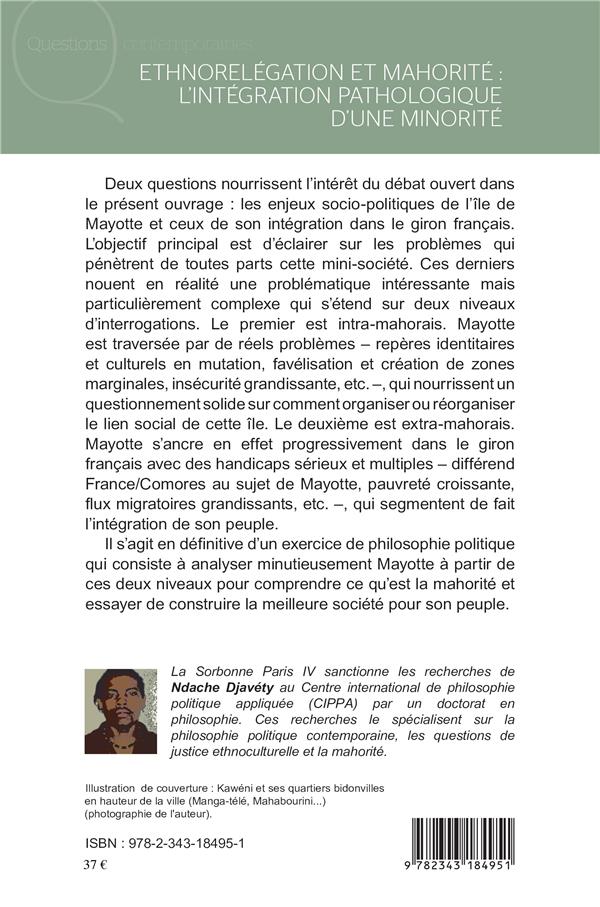 Quatrième de couverture de « ETHNORELEGATION ET MAHORITE : L'INTEGRATION PATHOLOGIQUE D'UNE MINORITE »