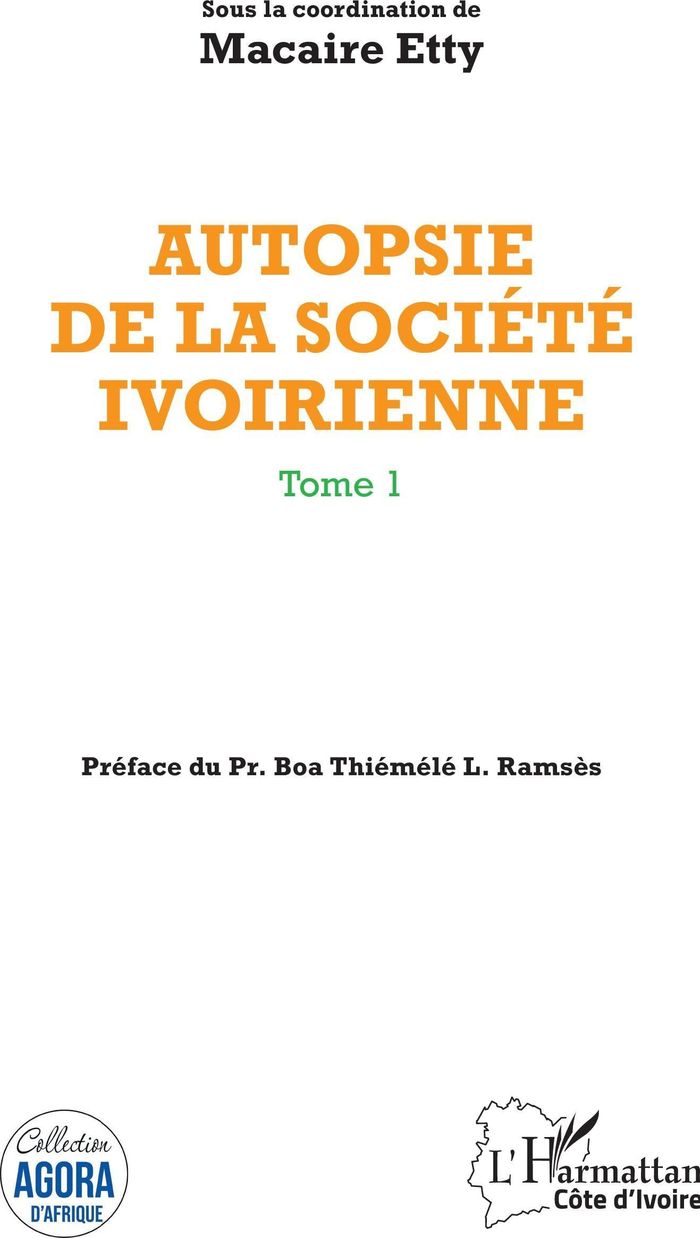 Couverture du livre « AUTOPSIE DE LA SOCIETE IVOIRIENNE TOME 1 - VOL01 » de Macaire Etty, librairie Les Contes Infusés à Corte