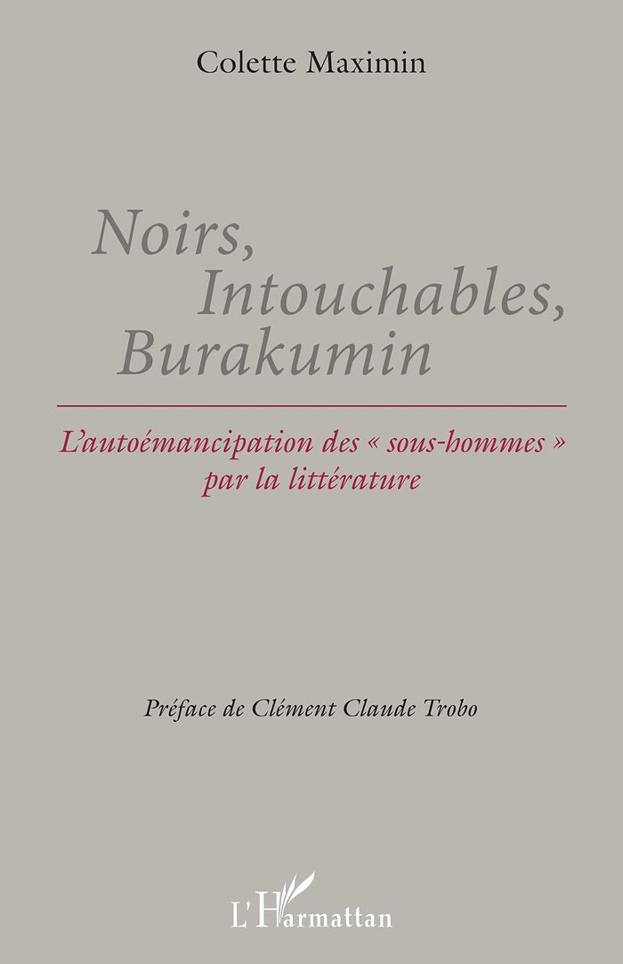 Couverture du livre « Noirs, intouchables, Burakumin : l'autoémancipation des sous-hommes par la littérature », librairie Les Contes Infusés à Corte
