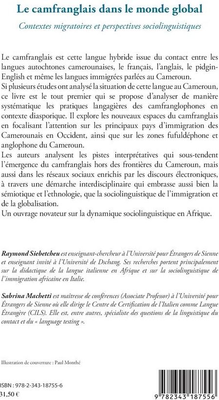 Quatrième de couverture de « LE CAMFRANGLAIS DANS LE MONDE GLOBAL - CONTEXTES MIGRATOIRES ET PERSPECTIVES SOCIOLINGUISTIQUES »