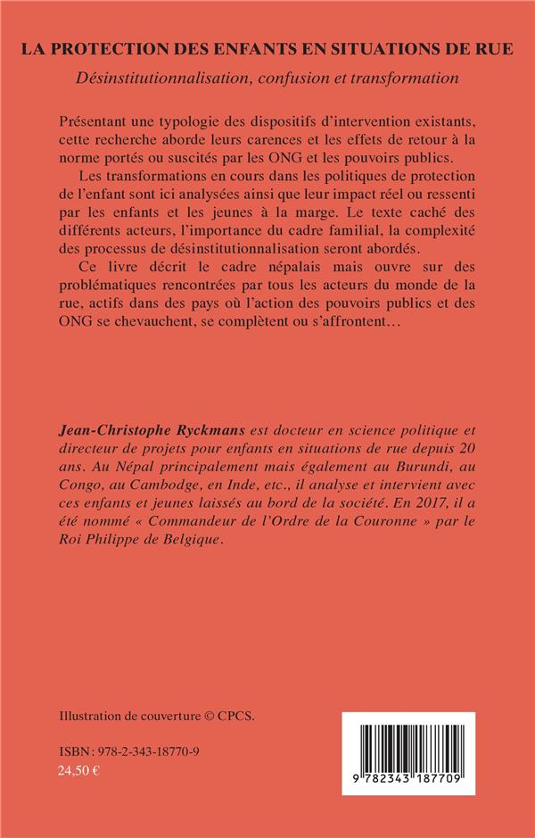 Quatrième de couverture de « LA PROTECTION DES ENFANTS EN SITUATION DE RUE - DESINSTITUTIONNALISATION, CONFUSION ET TRANSFORMATIO »