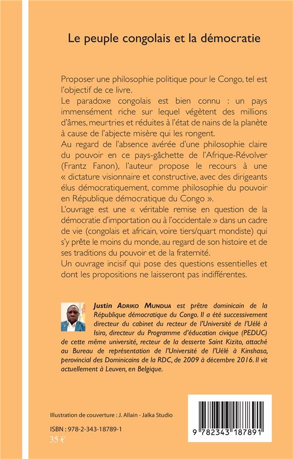 Quatrième de couverture de « LE PEUPLE CONGOLAIS ET LA DEMOCRATIE - PLAIDOYER POUR UNE PHILOSOPHIE DE LA CONTRAINTE ASSUMEE - EN »