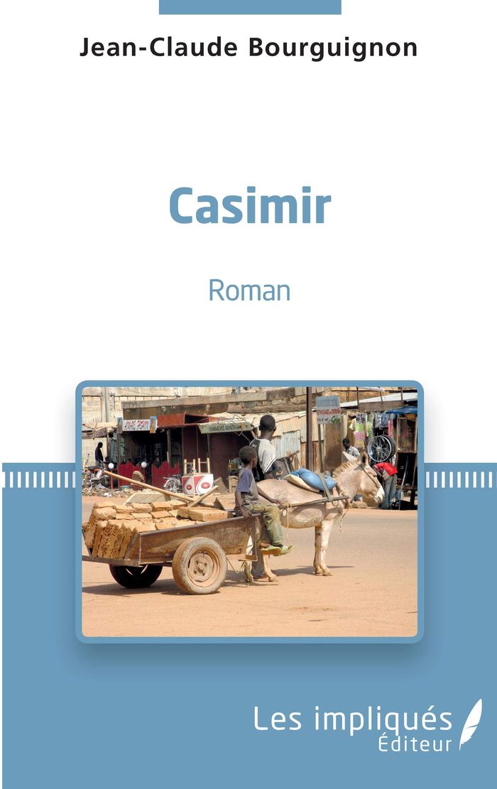 Couverture du livre « CASIMIR - ROMAN » de J-C. Bourguignon, librairie Les Contes Infusés à Corte