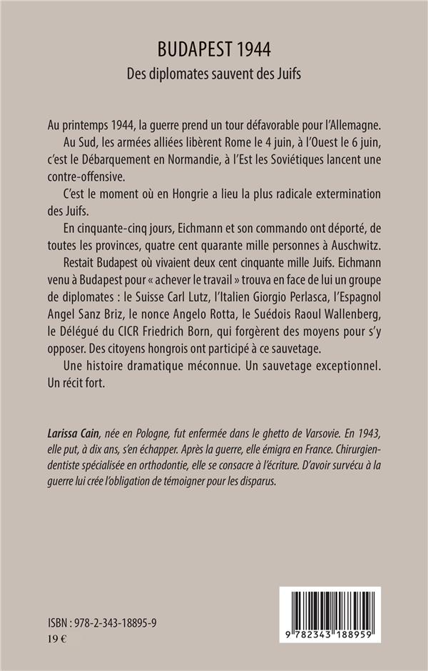 Quatrième de couverture de « BUDAPEST 1944 - DES DIPLOMATES SAUVENT DES JUIFS »