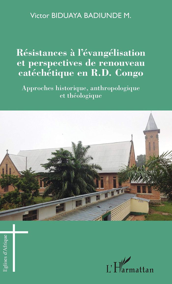 Couverture du livre « RESISTANCES A L'EVANGELISATION ET PERSPECTIVES DE RENOUVEAU CATECHETIQUE EN R.D. CONGO - APPROCHES H » de Biduaya Badiunde M., librairie Les Contes Infusés à Corte