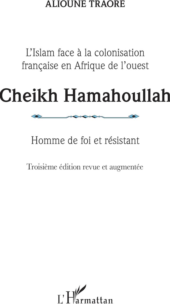 Couverture du livre « CHEIKH HAMAHOULLAH HOMME DE FOI ET RESISTANT - L'ISLAM FACE A LA COLONISATION FRANCAISE EN AFRIQUE D », librairie Les Contes Infusés à Corte