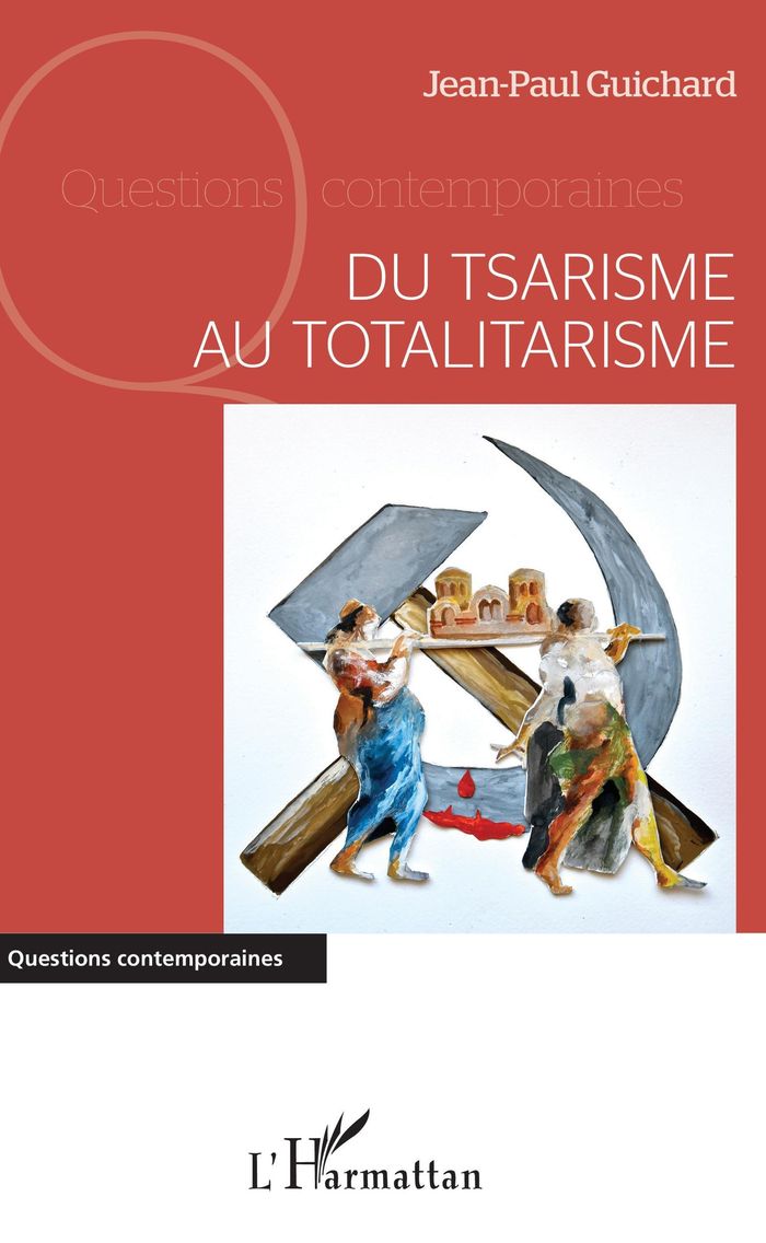 Couverture du livre « DU TSARISME AU TOTALITARISME » de Jean-Paul Guichard, librairie Les Contes Infusés à Corte