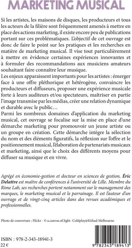 Quatrième de couverture de « MARKETING MUSICAL - NOM DE L'ARTISTE ET DU GROUPE, IDENTITE MUSICALE, PARTENARIATS MARKETING ET FIDE »
