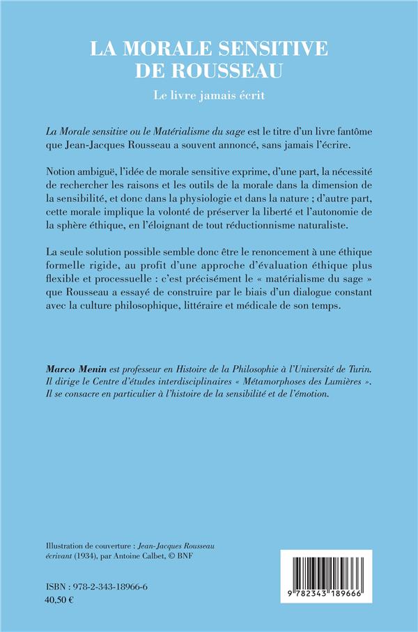 Quatrième de couverture de « LA MORALE SENSITIVE DE ROUSSEAU - LE LIVRE JAMAIS ECRIT »