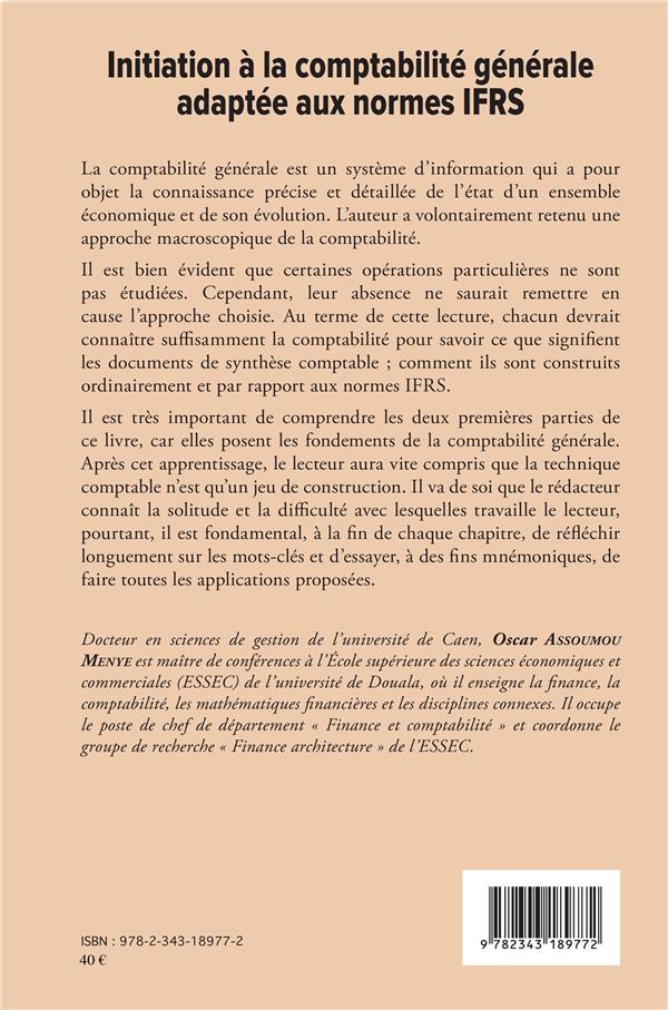 Quatrième de couverture de « INITIATION A LA COMPTABILITE GENERALE ADAPTEE AUX NORMES IFRS »