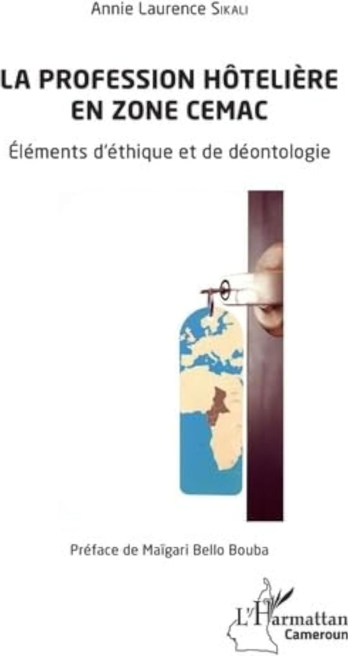 Couverture du livre « LA PROFESSION HOTELIERE EN ZONE CEMAC - ELEMENTS D'ETHIQUE ET DE DEONTOLOGIE », librairie Les Contes Infusés à Corte