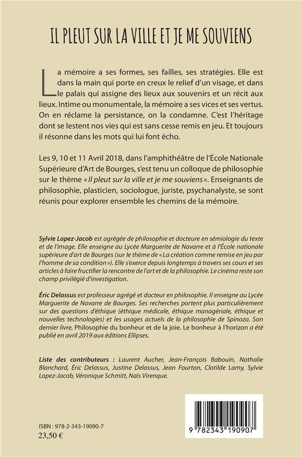 Quatrième de couverture de « IL PLEUT SUR LA VILLE ET JE ME SOUVIENS - REFLEXIONS SUR LA MEMOIRE »