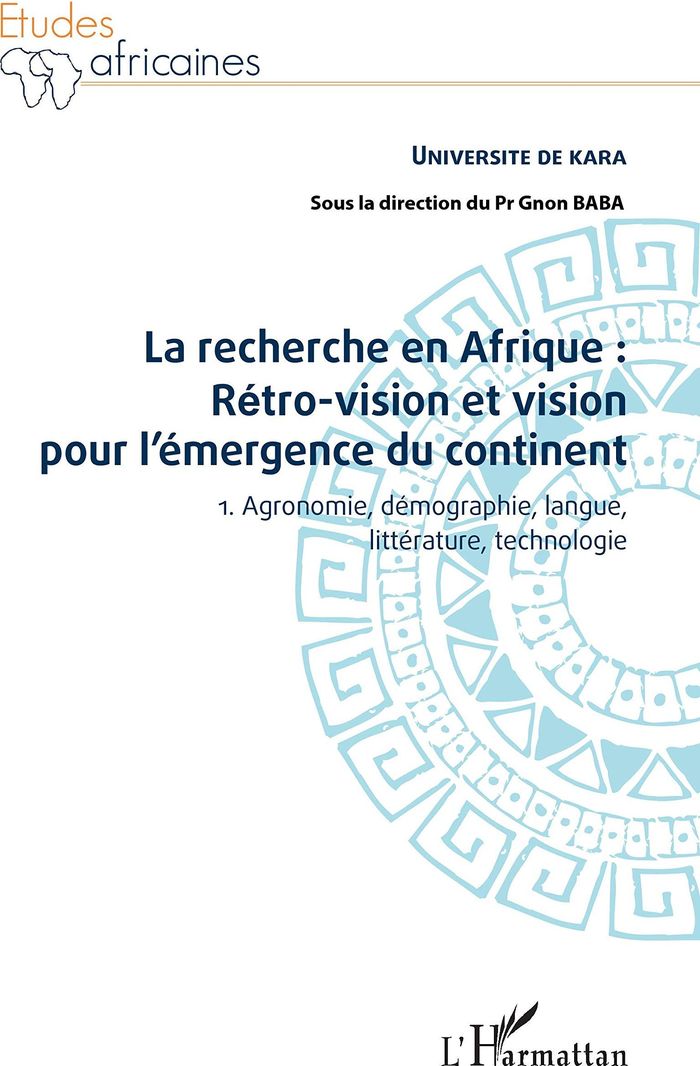Couverture du livre « LA RECHERCHE EN AFRIQUE TOME 1 : RETRO-VISION ET VISION POUR L'EMERGENCE DU CONTINENT - VOL01 - 1. A » de Gnon Baba, librairie Les Contes Infusés à Corte