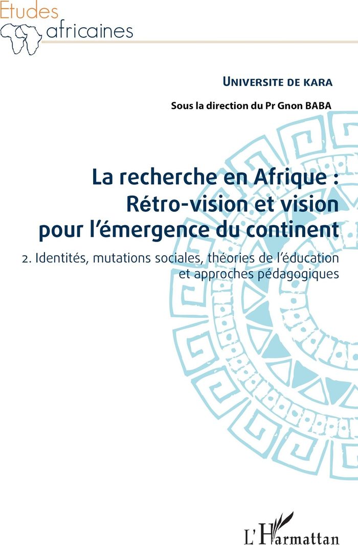 Couverture du livre « LA RECHERCHE EN AFRIQUE TOME 2 : : RETRO-VISION ET VISION POUR L'EMERGENCE DU CONTINENT - VOL02 - 2. » de Gnon Baba, librairie Les Contes Infusés à Corte