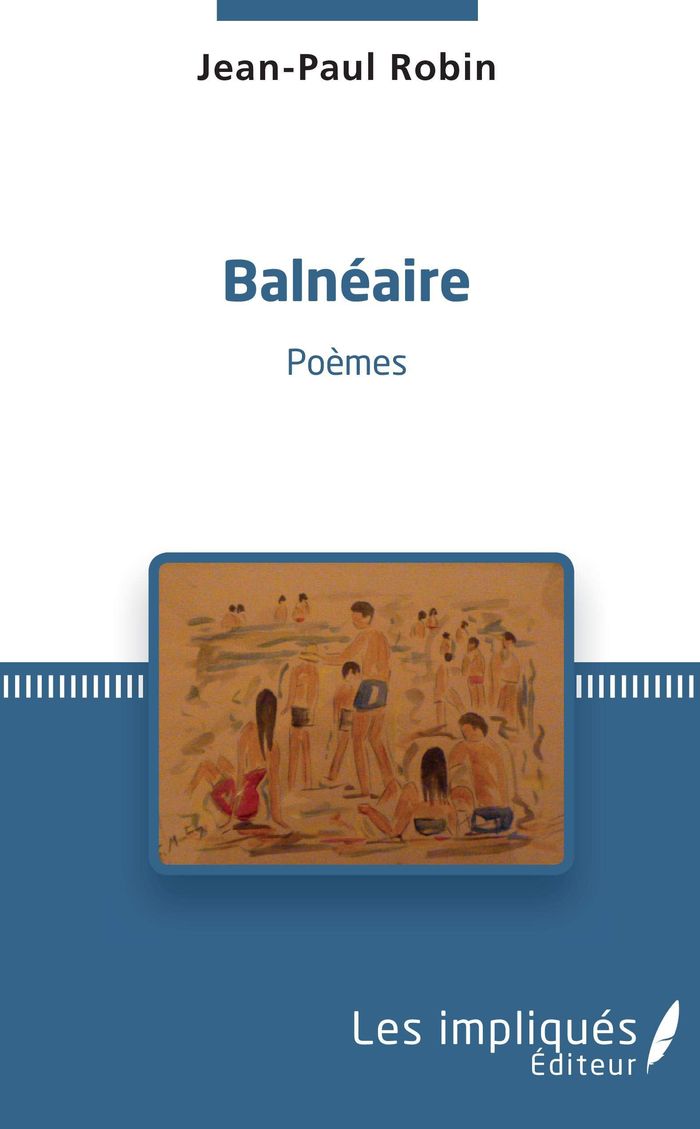Couverture du livre « BALNEAIRE - POEMES » de Jean-Paul Robin, librairie Les Contes Infusés à Corte