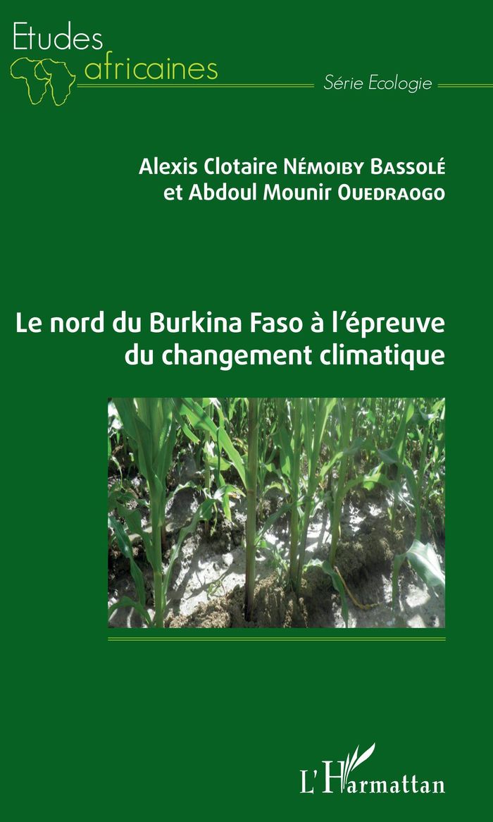 Couverture du livre « LE NORD DU BURKINA FASO A L'EPREUVE DU CHANGEMENT CLIMATIQUE » de Bassole/ouedraogo, librairie Les Contes Infusés à Corte