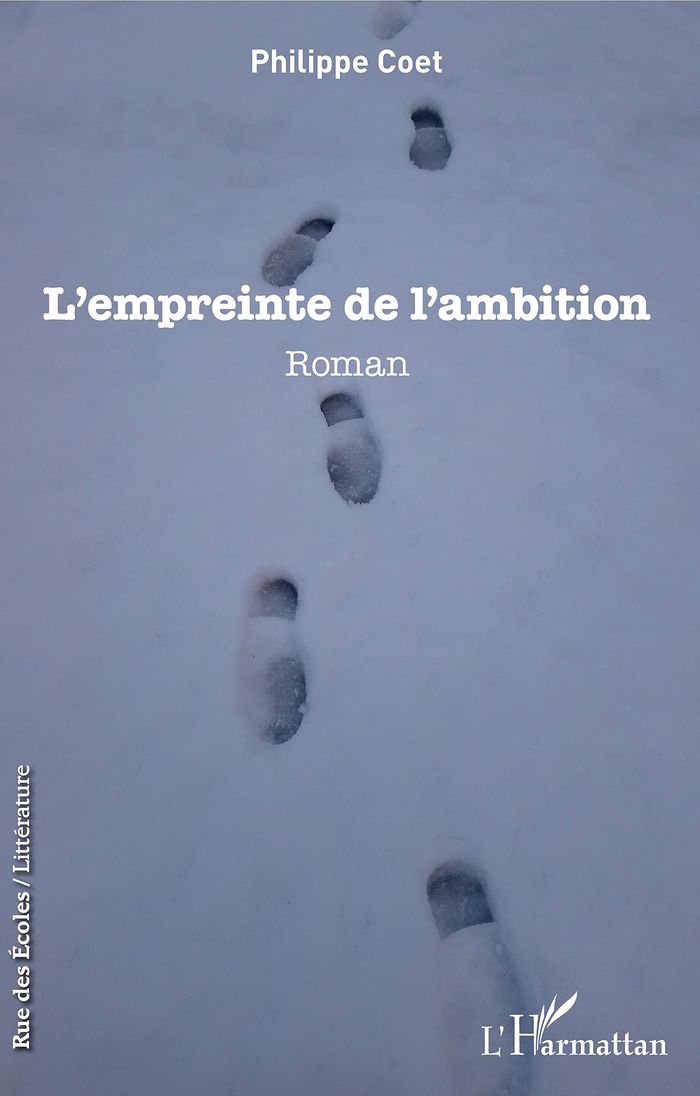 Couverture du livre « L'EMPREINTE DE L'AMBITION - ROMAN » de Philippe Coet, librairie Les Contes Infusés à Corte
