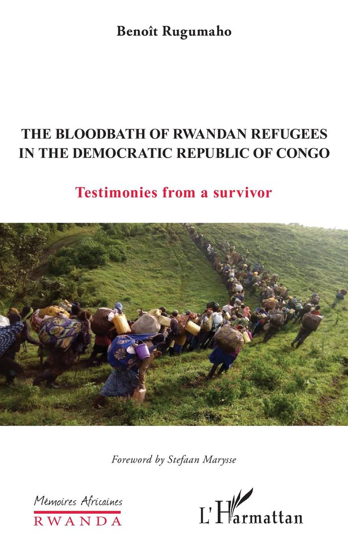 Couverture du livre « THE BLOODBATH OF RWANDAN REFUGEES IN THE DEMOCRATIC REPUBLIC OF CONGO - TESTIMONIES FROM A SURVIVOR », librairie Les Contes Infusés à Corte