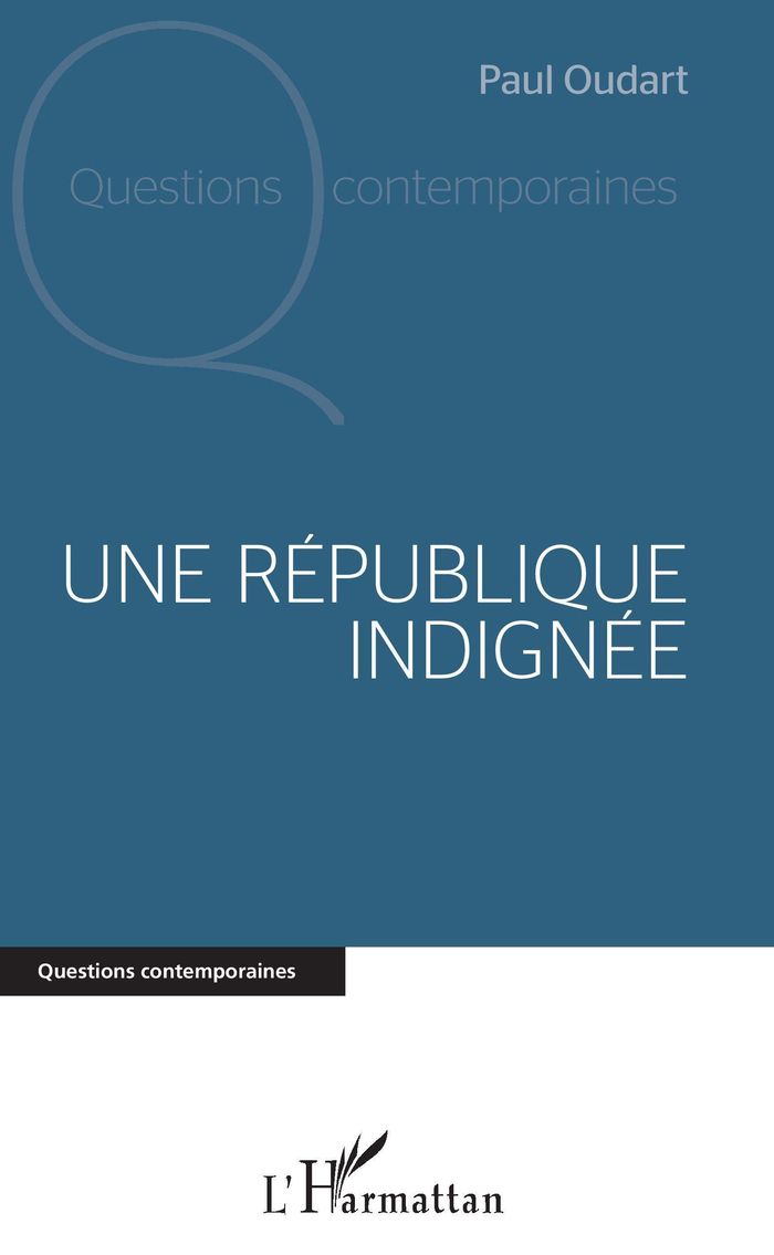 Couverture du livre « UNE REPUBLIQUE INDIGNEE » de Paul Oudart, librairie Les Contes Infusés à Corte