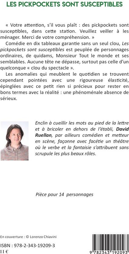 Quatrième de couverture de « LES PICKPOCKETS SONT SUSCEPTIBLES - COMEDIE EN DIX TABLEAUX - SANS UN SEUL CLOU »