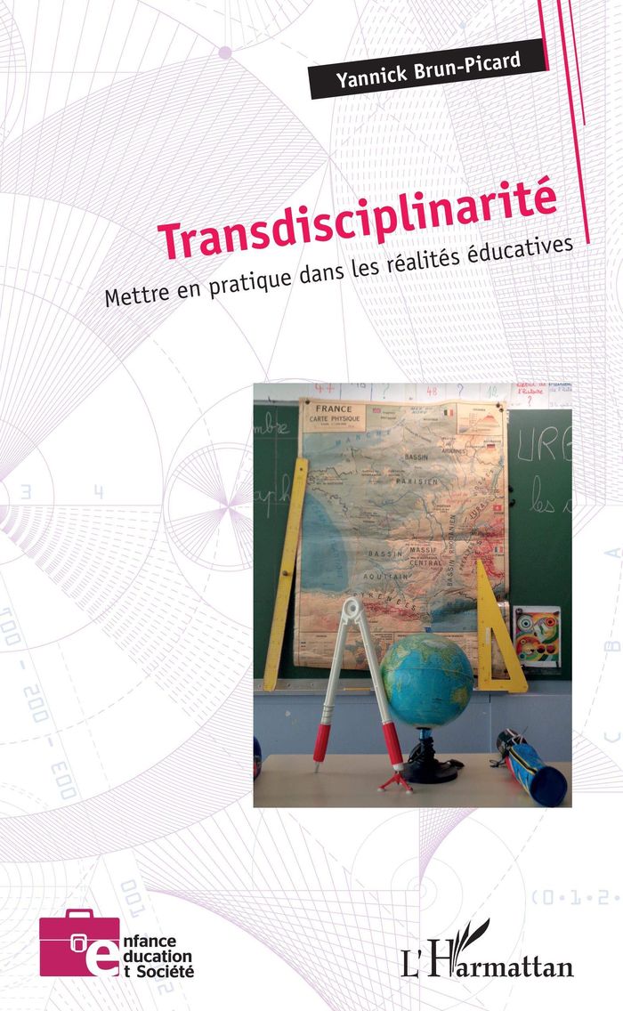 Couverture du livre « TRANSDISCIPLINARITE - METTRE EN PRATIQUE DANS LES REALITES EDUCATIVES » de Yannick Brun-Picard, librairie Les Contes Infusés à Corte