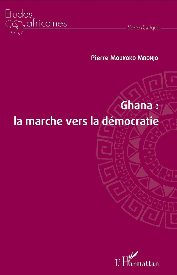 Couverture du livre « GHANA : LA MARCHE VERS LA DEMOCRATIE » de Moukoko Mbonjo P., librairie Les Contes Infusés à Corte