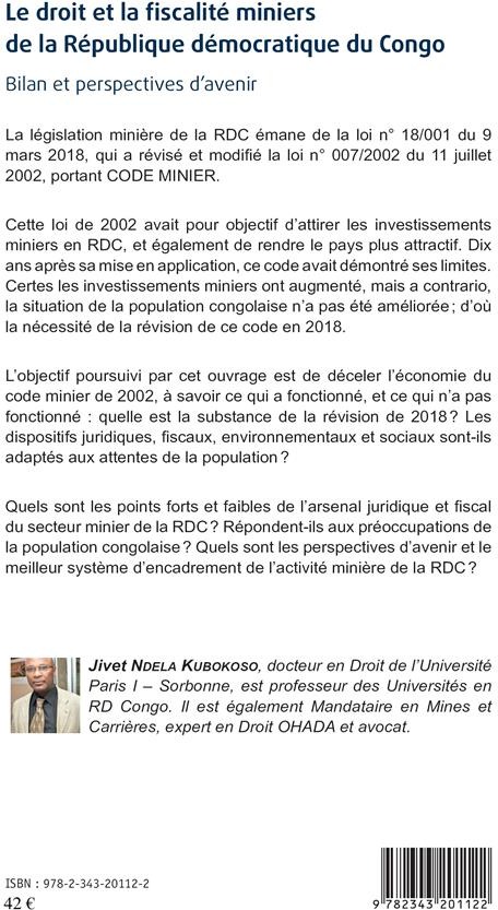 Quatrième de couverture de « LE DROIT ET LA FISCALITE MINIERS DE LA REPUBLIQUE DEMOCRATIQUE DU CONGO - BILAN ET PERSPECTIVES D'AV »