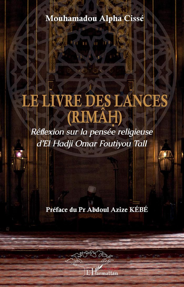 Couverture du livre « LE LIVRE DES LANCES (RIMAH) » de Cisse Alpha Mouhamad, librairie Les Contes Infusés à Corte