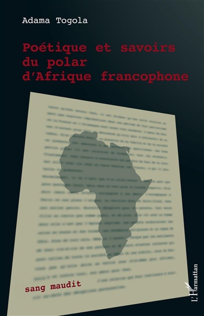Couverture du livre « POETIQUE ET SAVOIRS DU POLAR D'AFRIQUE FRANCOPHONE », librairie Les Contes Infusés à Corte