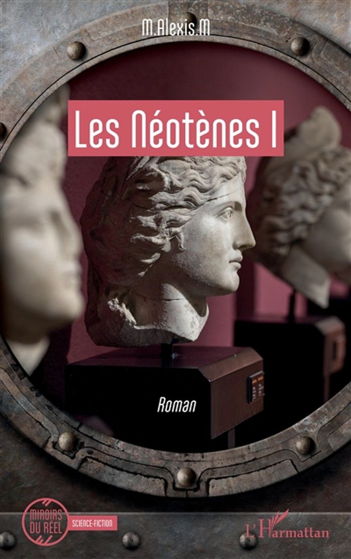 Couverture du livre « LES NEOTENES I » de .M, librairie Les Contes Infusés à Corte