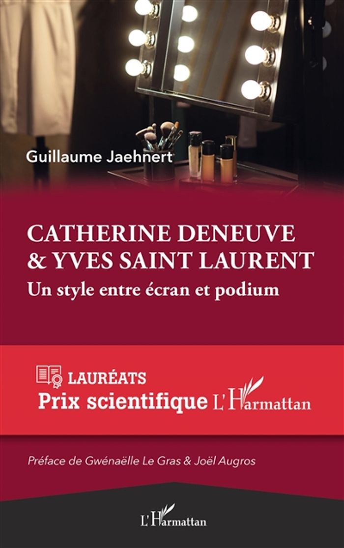 Couverture du livre « CATHERINE DENEUVE & YVES SAINT LAURENT - UN STYLE ENTRE ECRAN ET PODIUM », librairie Les Contes Infusés à Corte
