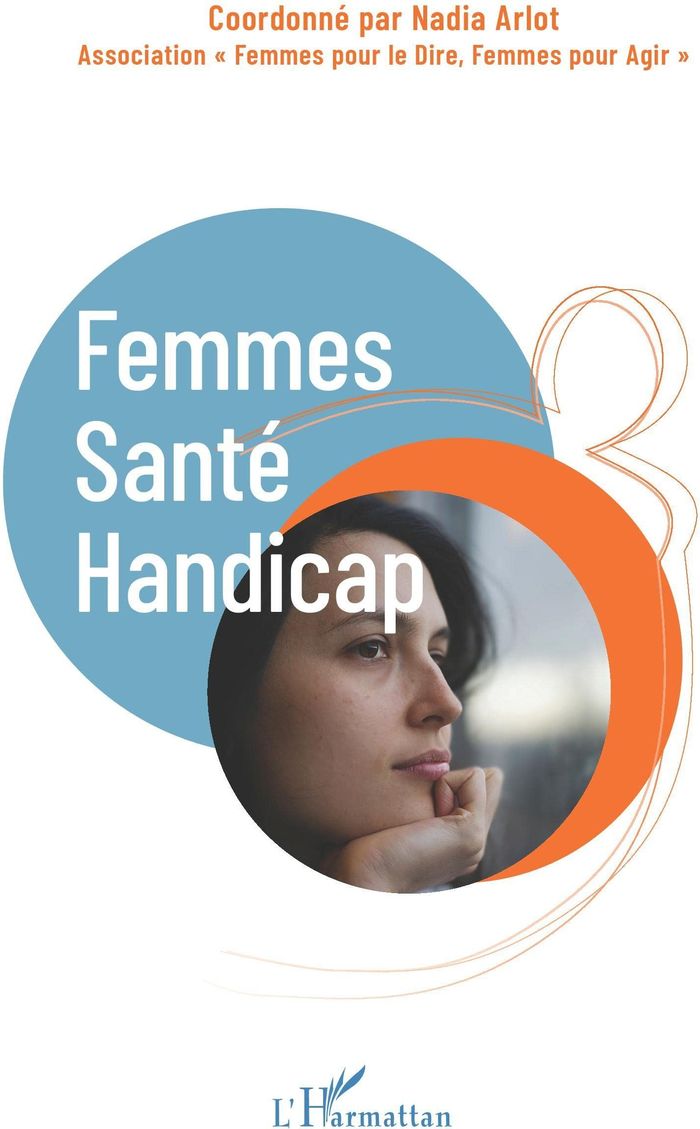 Couverture du livre « FEMMES - SANTE - HANDICAP » de Nadia Arlot, librairie Les Contes Infusés à Corte
