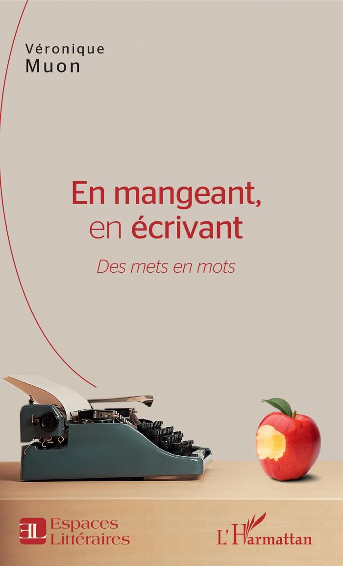 Couverture du livre « EN MANGEANT, EN ECRIVANT - DES METS EN MOTS » de Veronique Muon, librairie Les Contes Infusés à Corte